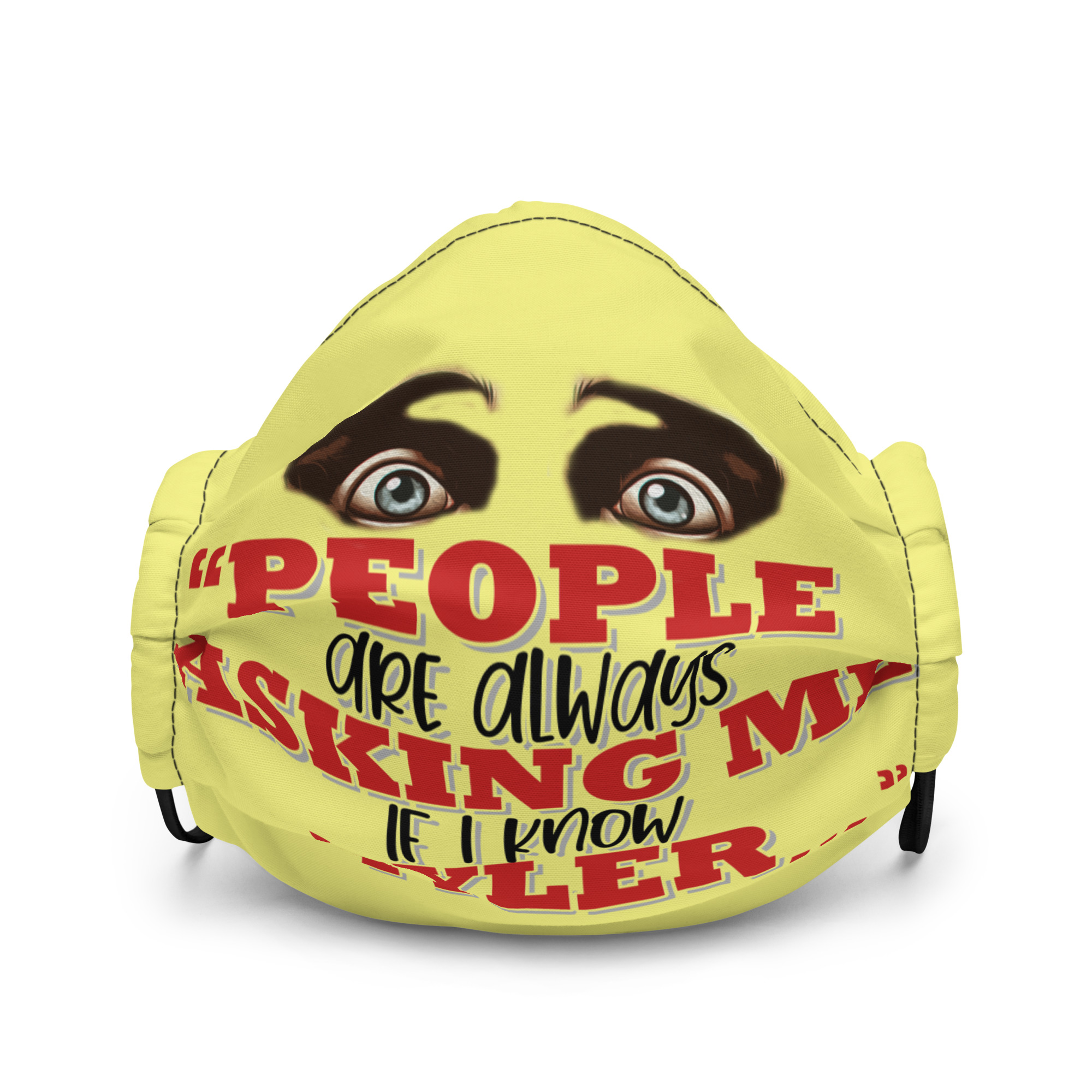 People are always asking me if I know -Tyler Durden, Fight Club Premium face mask