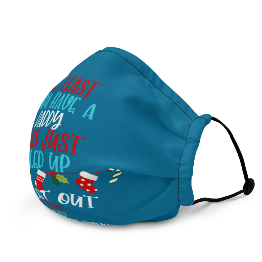 At least you have a daddy. I was just rolled up and left out in the cold. -Leon the Snowman, Elf Premium face mask - Image 3
