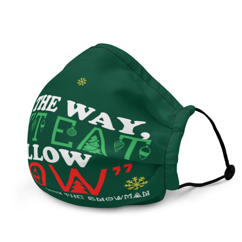 By the way, don't eat yellow snow. -Leon the Snowman, Elf Premium face mask - Image 3