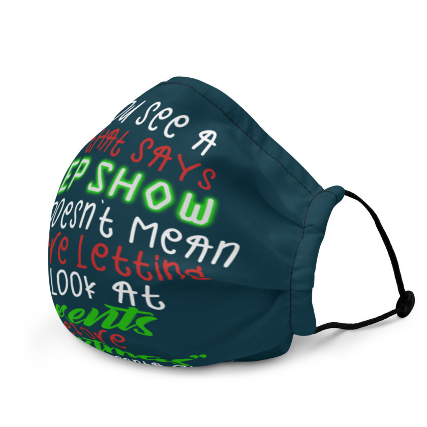 If you see a sign that says "Peep Show", that doesn't meant they are letting you look at presents before Christmas - Santa Claus, Elf Premium face mask - Image 3