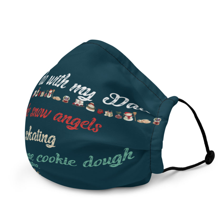 Things to do with my dad: Make snow angels, go ice skating, tollhouse cookie dough eating race, snuggle -elf Premium face mask - Image 3
