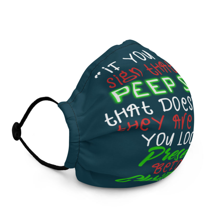 If you see a sign that says "Peep Show", that doesn't meant they are letting you look at presents before Christmas - Santa Claus, Elf Premium face mask - Image 2