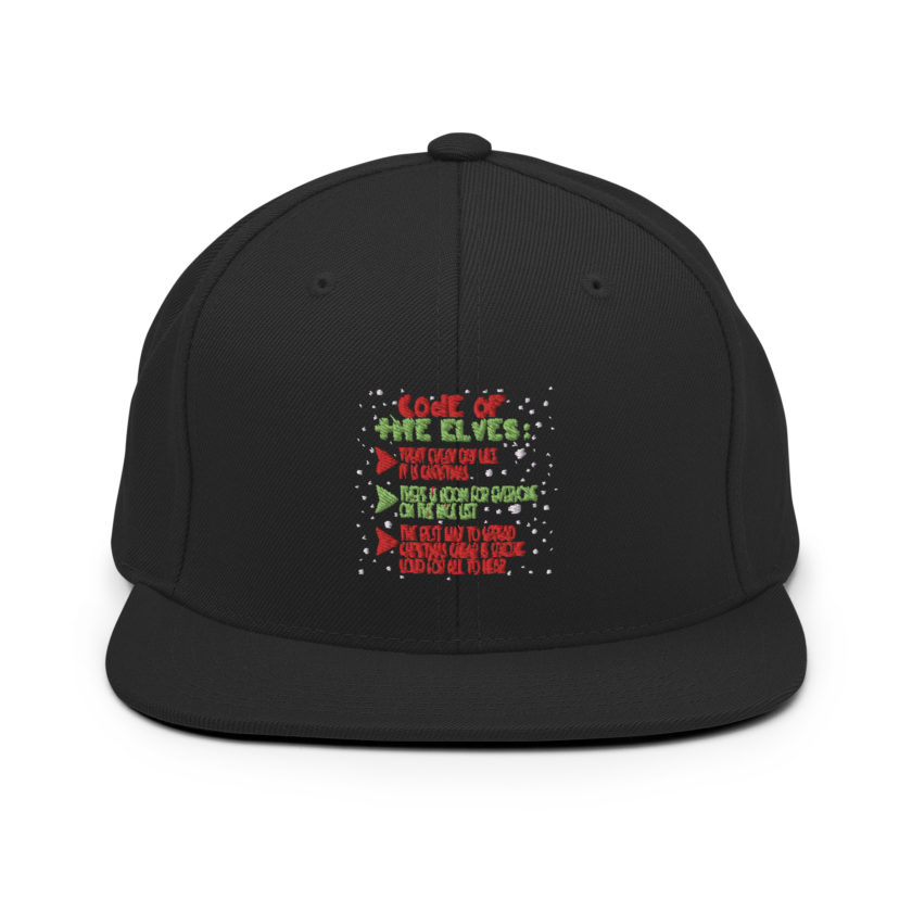 Code of the Elves: treat every day like it is Christmas, There is room for everyone on the nice list, the best way to spread Christmas cheer is singing loud for all to hear - Elf Snapback Hat - Image 3