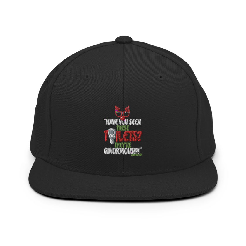 Have you seen these toilets? They're GINORMOUS!?! -Buddy the Elf, Elf Snapback Hat - Image 3