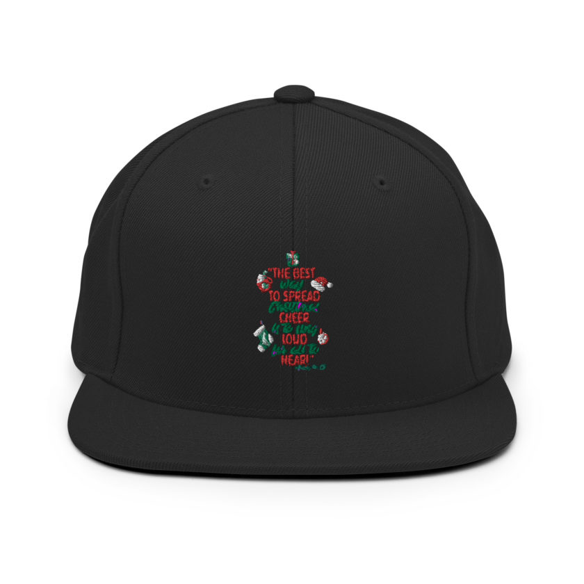 The best way to spread Christmas cheer is to sing loud for all to hear! -Buddy the Elf, Elf Snapback Hat - Image 3