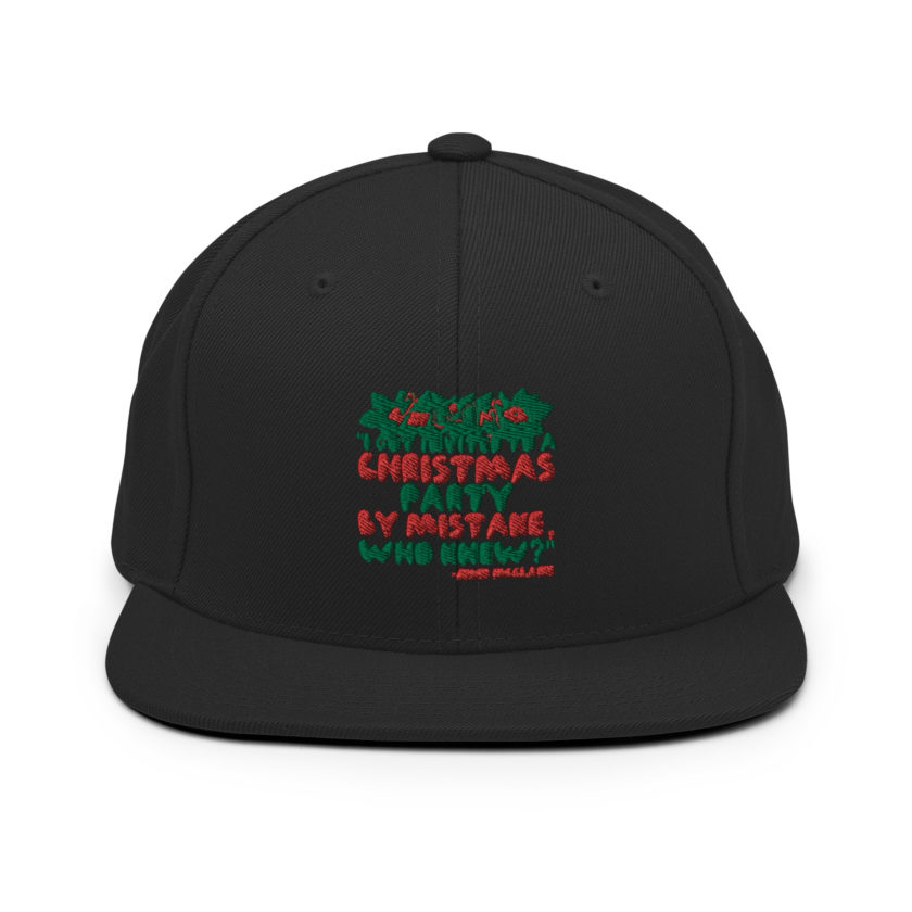 I got invited to a Christmas party by mistake, who knew? -John Mcclane, Die Hard Snapback Hat - Image 3