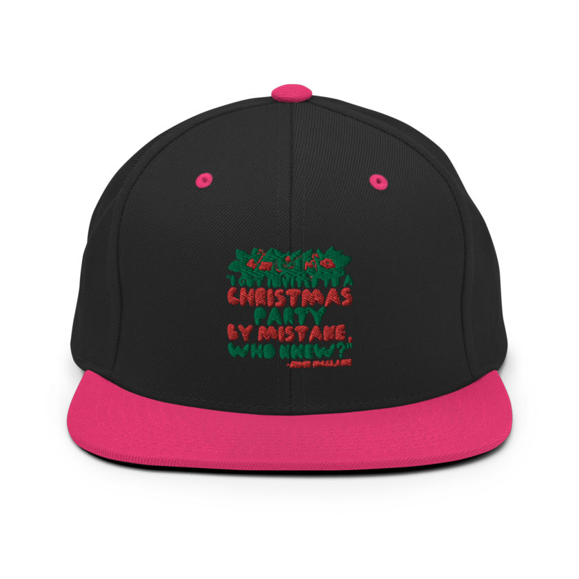 I got invited to a Christmas party by mistake, who knew? -John Mcclane, Die Hard Snapback Hat - Image 5
