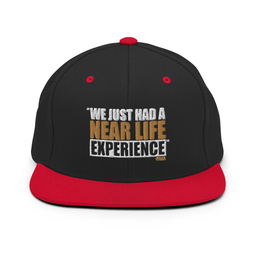 We just had a near life experience. -Tyler Durden, Fight Club Snapback Hat - Image 3