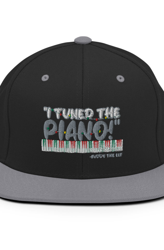 I tuned the piano! -Buddy the Elf, Elf Snapback Hat