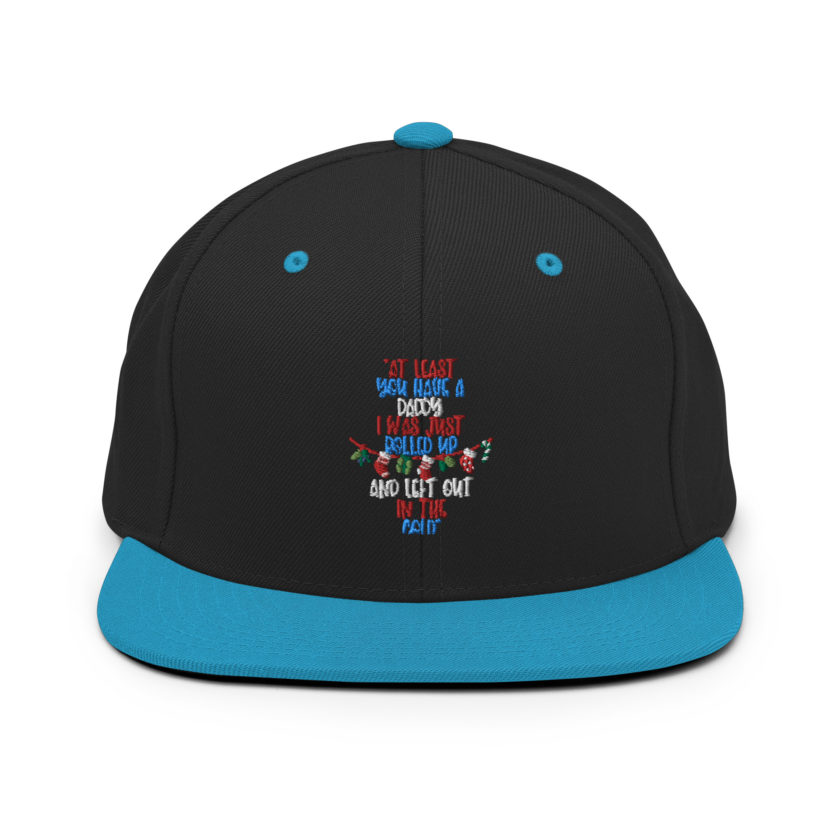 At least you have a daddy. I was just rolled up and left out in the cold. -Leon the Snowman, Elf Snapback Hat - Image 5