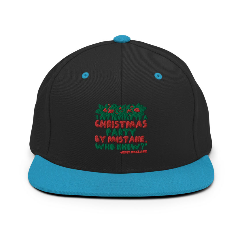 I got invited to a Christmas party by mistake, who knew? -John Mcclane, Die Hard Snapback Hat - Image 6