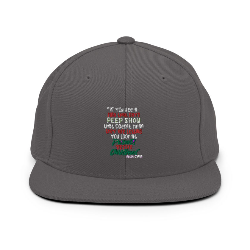 If you see a sign that says "Peep Show", that doesn't meant they are letting you look at presents before Christmas - Santa Claus, Elf Snapback Hat - Image 14