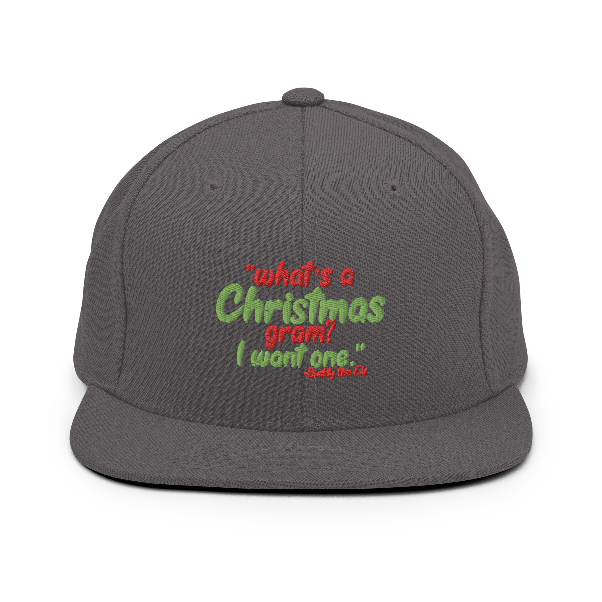 What's a Christmas gram? I want one -Buddy the Elf, Elf Snapback Hat - Image 14
