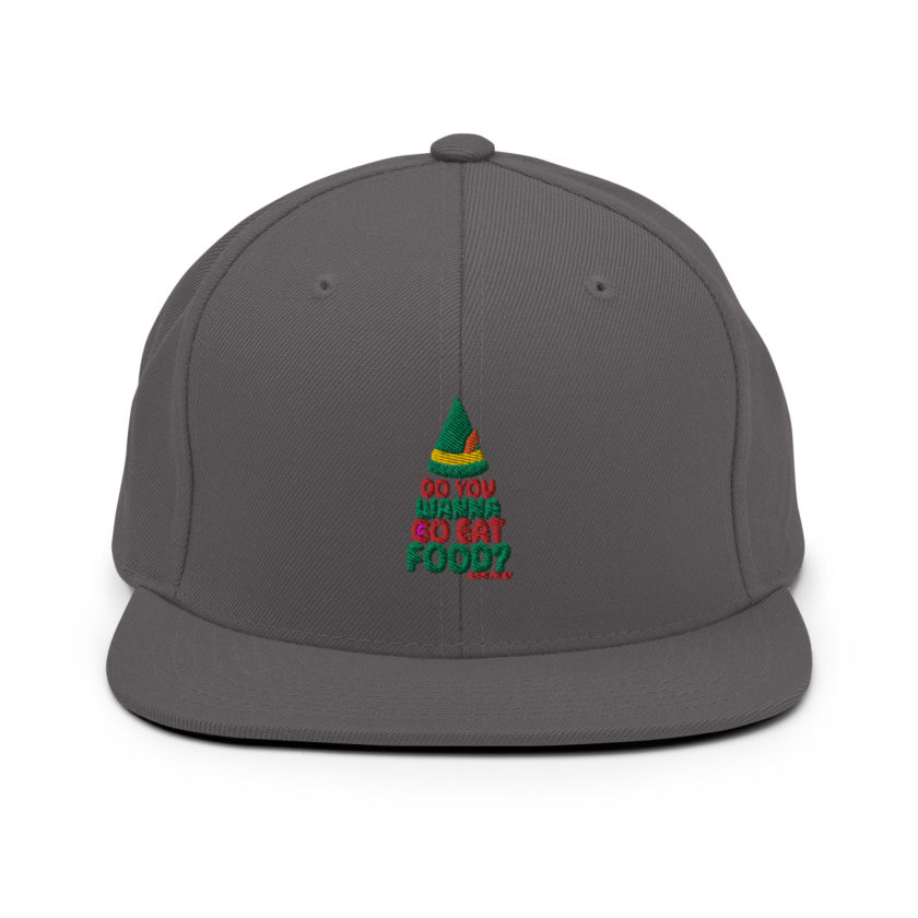 Do you wanna go eat food? -Buddy the Elf, Elf Snapback Hat - Image 15