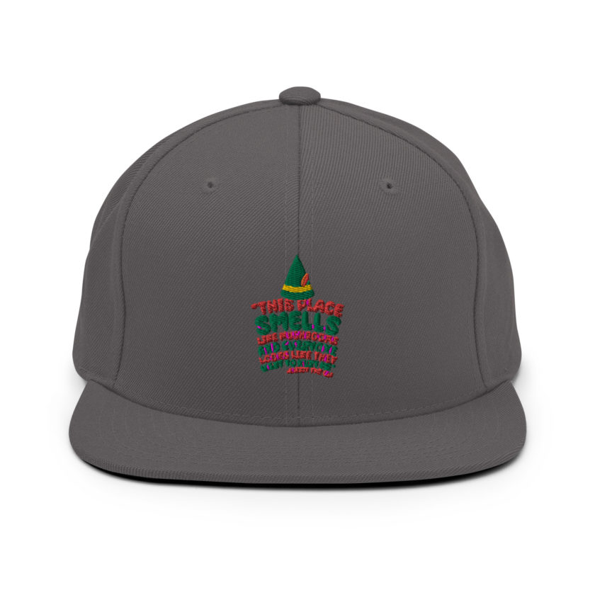 This place smells like mushrooms and everyone looks like they want to hurt me.	Buddy the Elf	elf Snapback Hat - Image 14