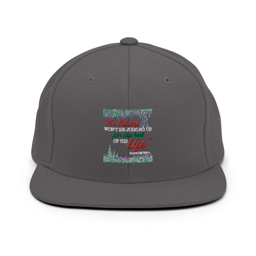 "Mr. Takagi Won't Be Joining Us For The Rest Of His Life." -Hans Gruber, Die Hard Snapback Hat - Image 14