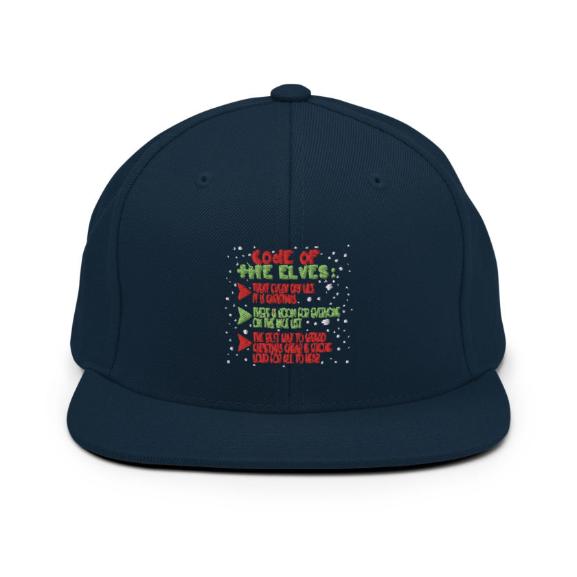 Code of the Elves: treat every day like it is Christmas, There is room for everyone on the nice list, the best way to spread Christmas cheer is singing loud for all to hear - Elf Snapback Hat - Image 2