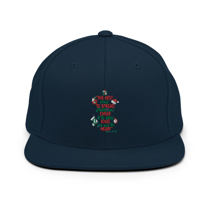 The best way to spread Christmas cheer is to sing loud for all to hear! -Buddy the Elf, Elf Snapback Hat - Image 2