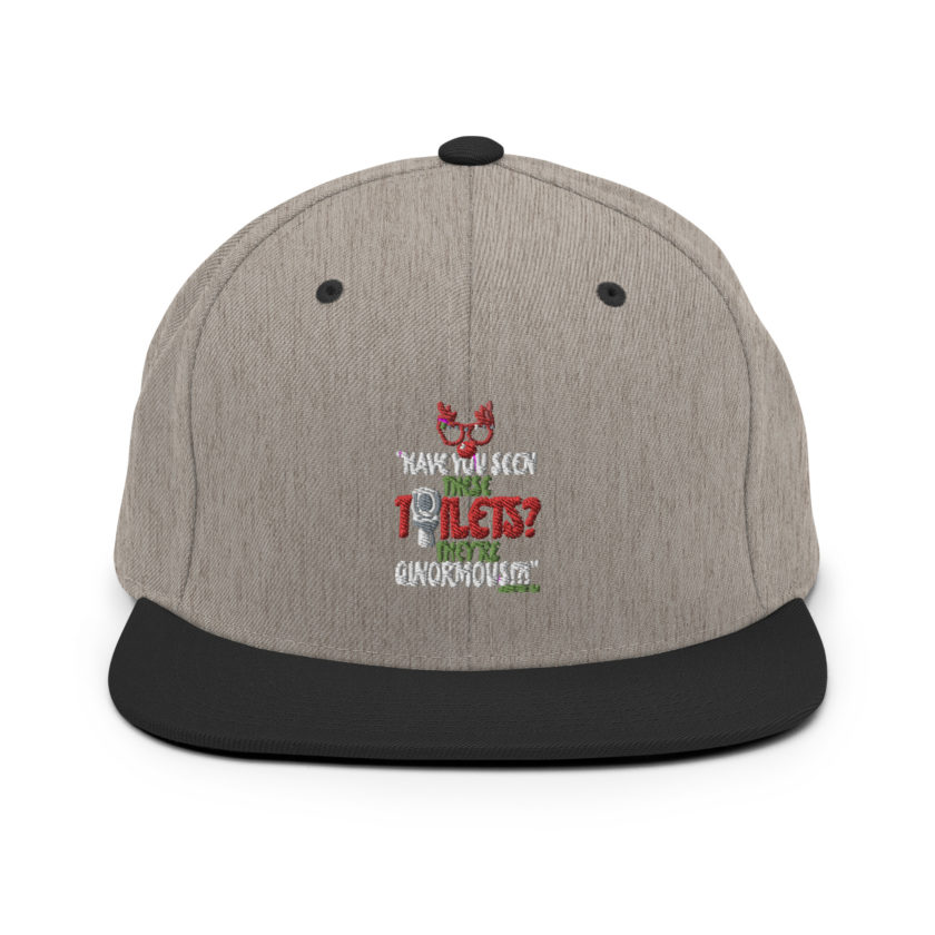 Have you seen these toilets? They're GINORMOUS!?! -Buddy the Elf, Elf Snapback Hat - Image 16