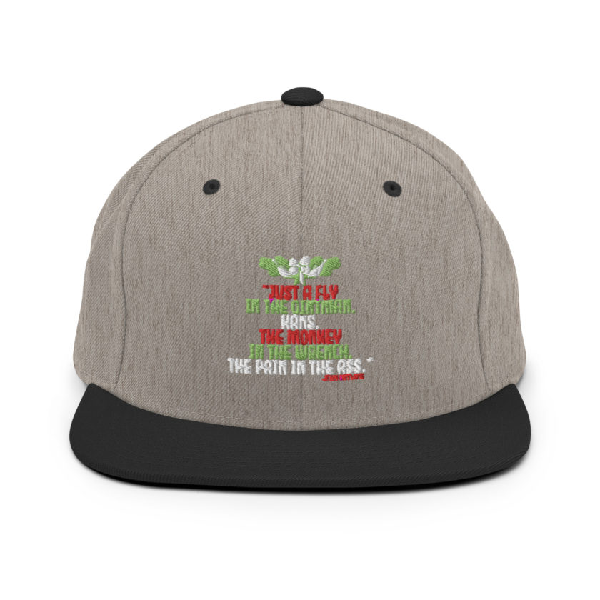 “Just a fly in the ointman, Hans. The monkey in the wrench, a pain in the ass.” -John Mcclane, Die Hard  Snapback Hat - Image 17