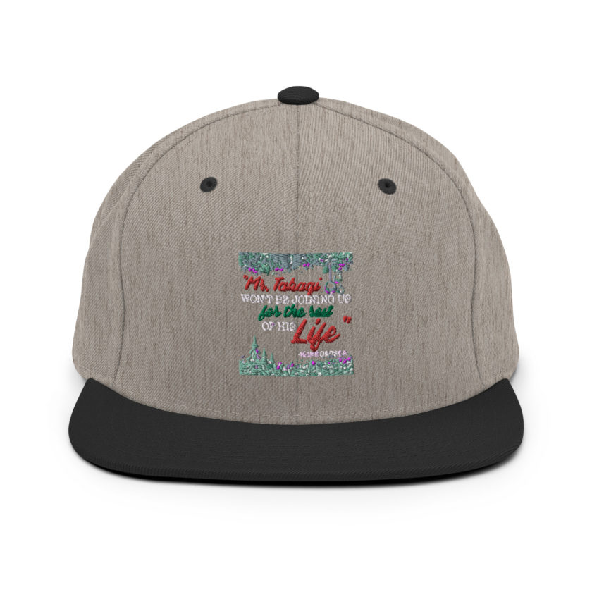 "Mr. Takagi Won't Be Joining Us For The Rest Of His Life." -Hans Gruber, Die Hard Snapback Hat - Image 16