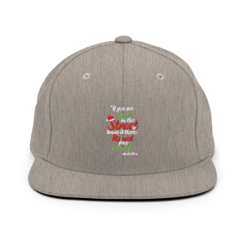 If you see gum in the street, leave it there. its not free candy. -Santa Claus, Elf Snapback Hat - Image 19