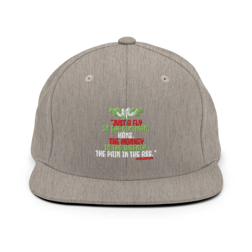 “Just a fly in the ointman, Hans. The monkey in the wrench, a pain in the ass.” -John Mcclane, Die Hard  Snapback Hat - Image 20