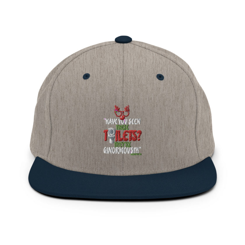 Have you seen these toilets? They're GINORMOUS!?! -Buddy the Elf, Elf Snapback Hat - Image 17