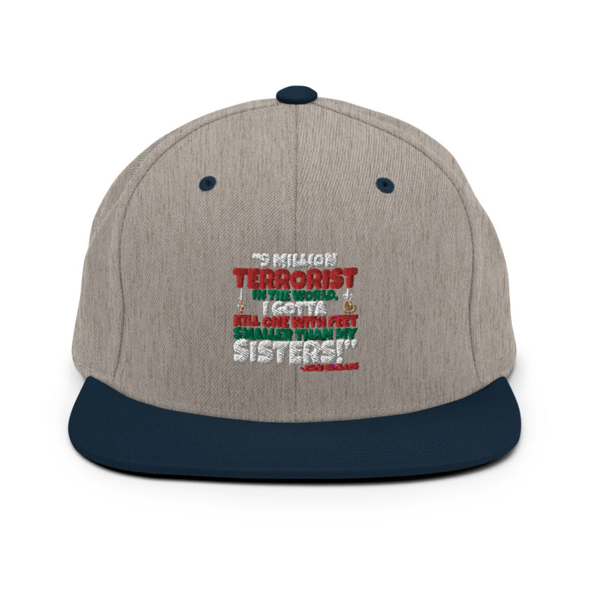 9 million terrorist in the world, I gotta kill one with feet smaller than my sisters! -John McClane, Die Hard Snapback Hat - Image 17