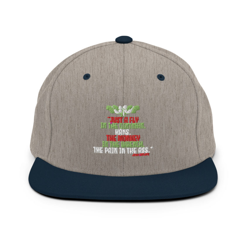 “Just a fly in the ointman, Hans. The monkey in the wrench, a pain in the ass.” -John Mcclane, Die Hard  Snapback Hat - Image 18