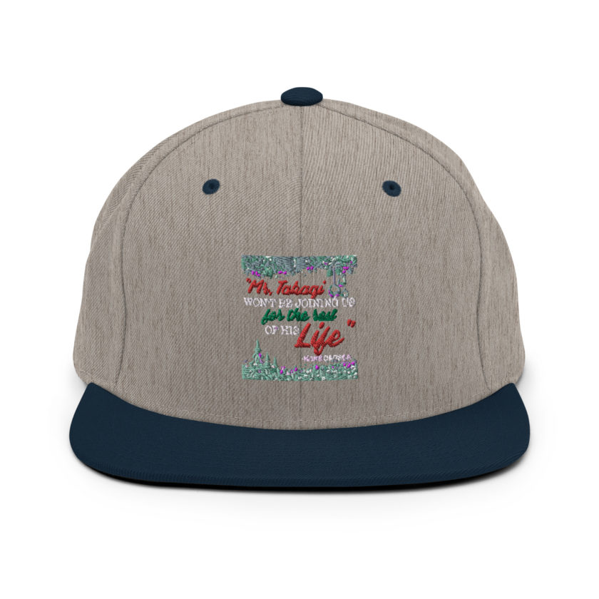 "Mr. Takagi Won't Be Joining Us For The Rest Of His Life." -Hans Gruber, Die Hard Snapback Hat - Image 17