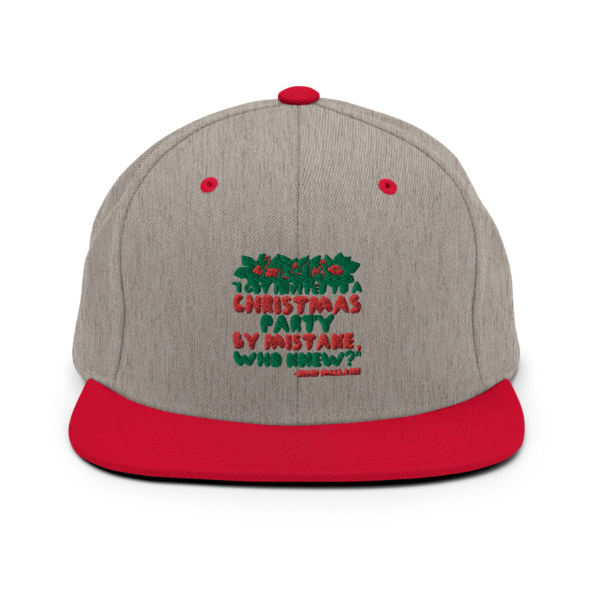 I got invited to a Christmas party by mistake, who knew? -John Mcclane, Die Hard Snapback Hat - Image 18
