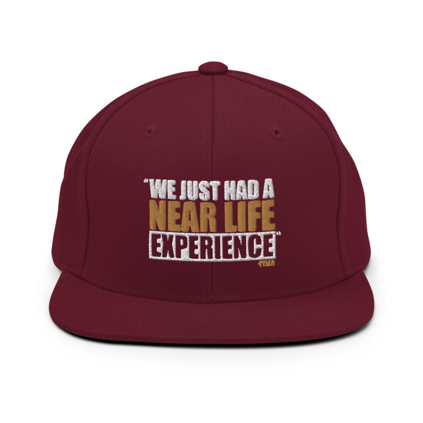 We just had a near life experience. -Tyler Durden, Fight Club Snapback Hat - Image 7