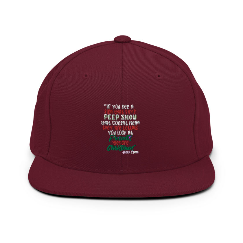 If you see a sign that says "Peep Show", that doesn't meant they are letting you look at presents before Christmas - Santa Claus, Elf Snapback Hat - Image 7