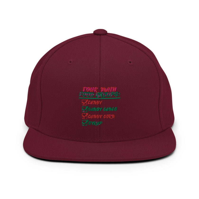Four main food groups: candy, candy canes, candy corn, syrup -Elf Snapback Hat - Image 8