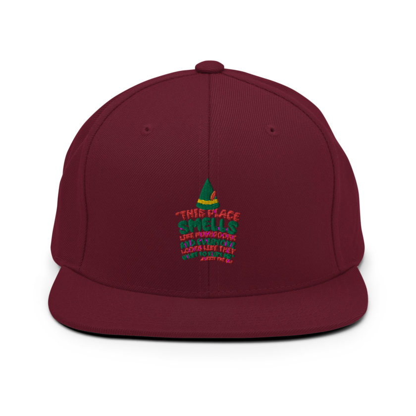This place smells like mushrooms and everyone looks like they want to hurt me.	Buddy the Elf	elf Snapback Hat