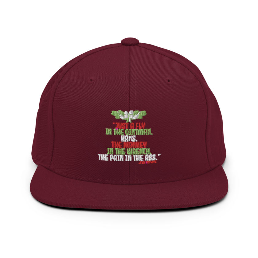 “Just a fly in the ointman, Hans. The monkey in the wrench, a pain in the ass.” -John Mcclane, Die Hard  Snapback Hat - Image 8