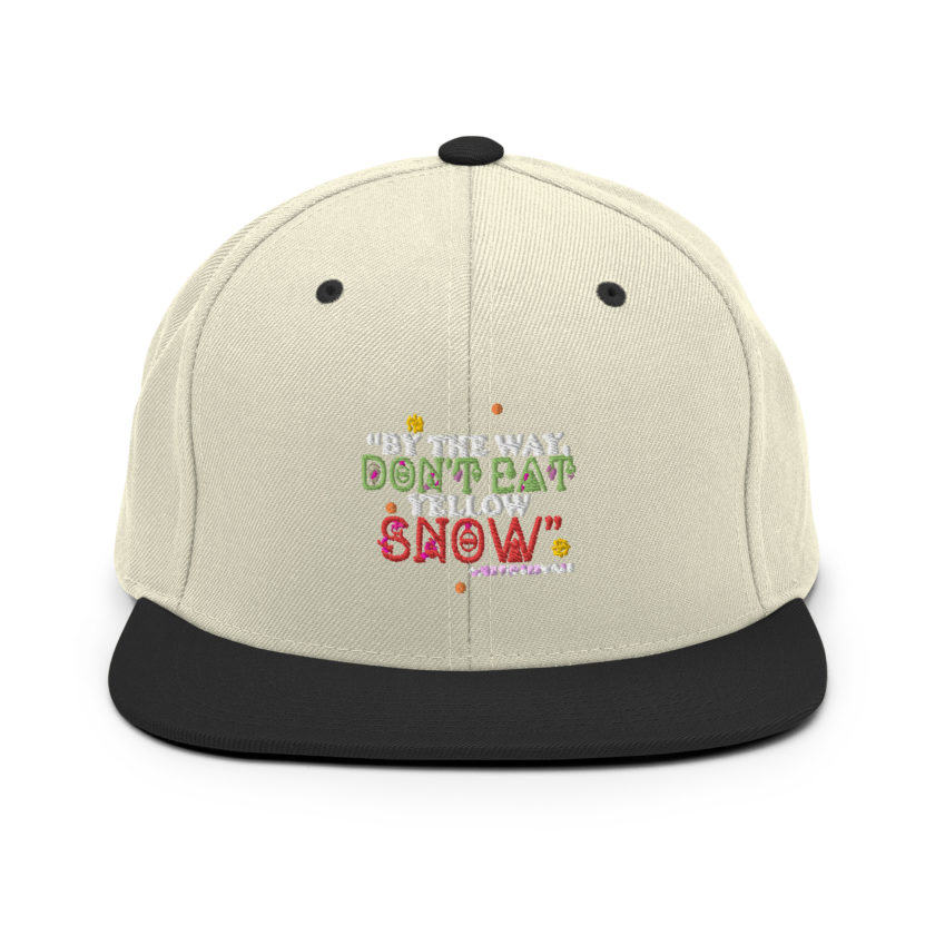 By the way, don't eat yellow snow. -Leon the Snowman, Elf Snapback Hat - Image 20