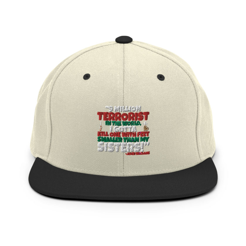 9 million terrorist in the world, I gotta kill one with feet smaller than my sisters! -John McClane, Die Hard Snapback Hat - Image 20
