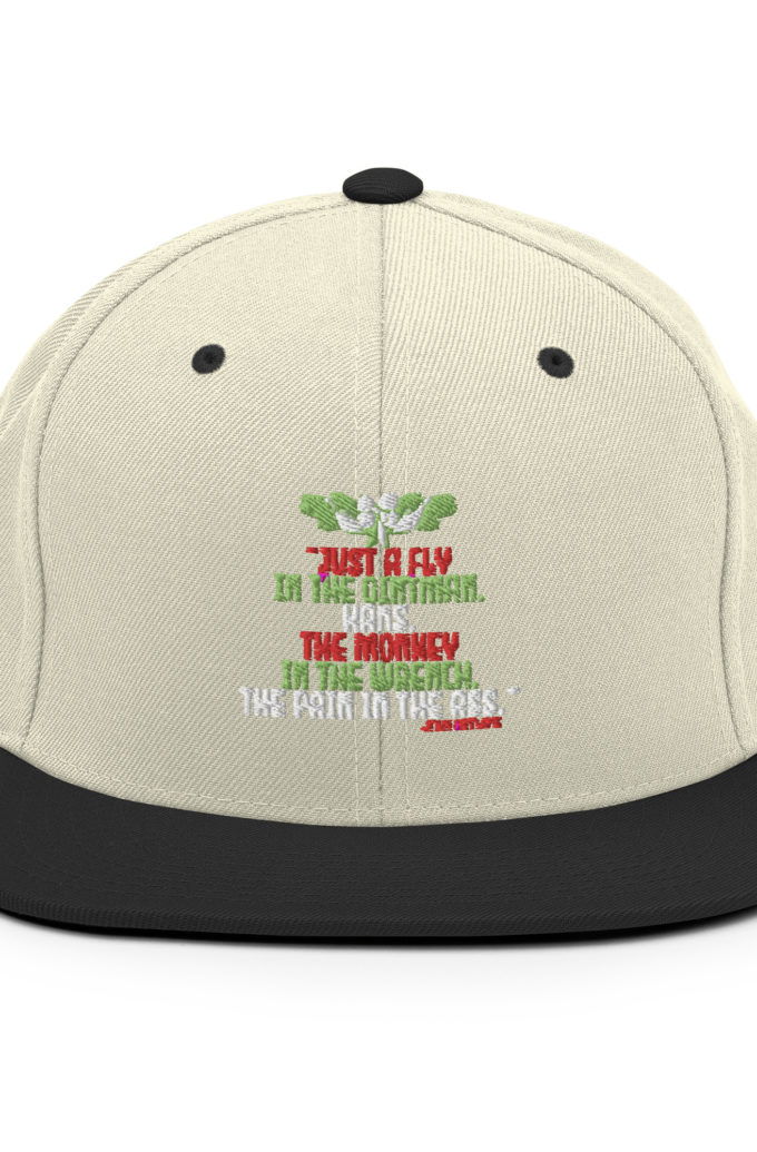 “Just a fly in the ointman, Hans. The monkey in the wrench, a pain in the ass.” -John Mcclane, Die Hard  Snapback Hat