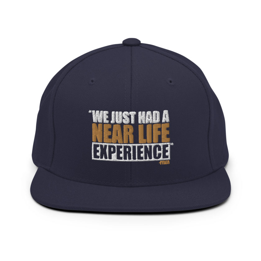 We just had a near life experience. -Tyler Durden, Fight Club Snapback Hat - Image 9