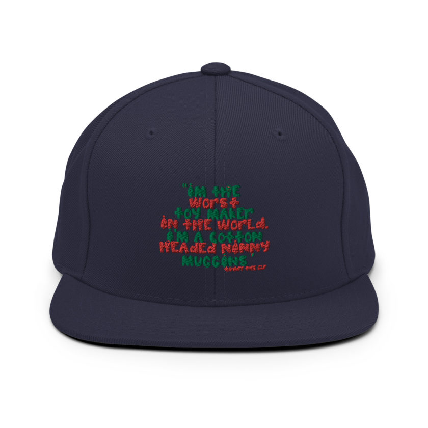 I'm the worst toy maker in the world. I'm a cotton headed ninny muggins -Buddy the Elf, Elf Snapback Hat - Image 10