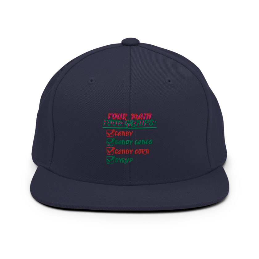 Four main food groups: candy, candy canes, candy corn, syrup -Elf Snapback Hat - Image 10