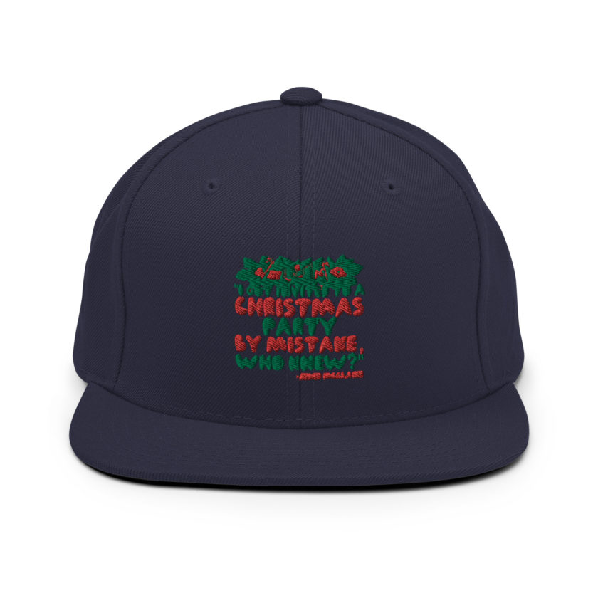 I got invited to a Christmas party by mistake, who knew? -John Mcclane, Die Hard Snapback Hat - Image 9