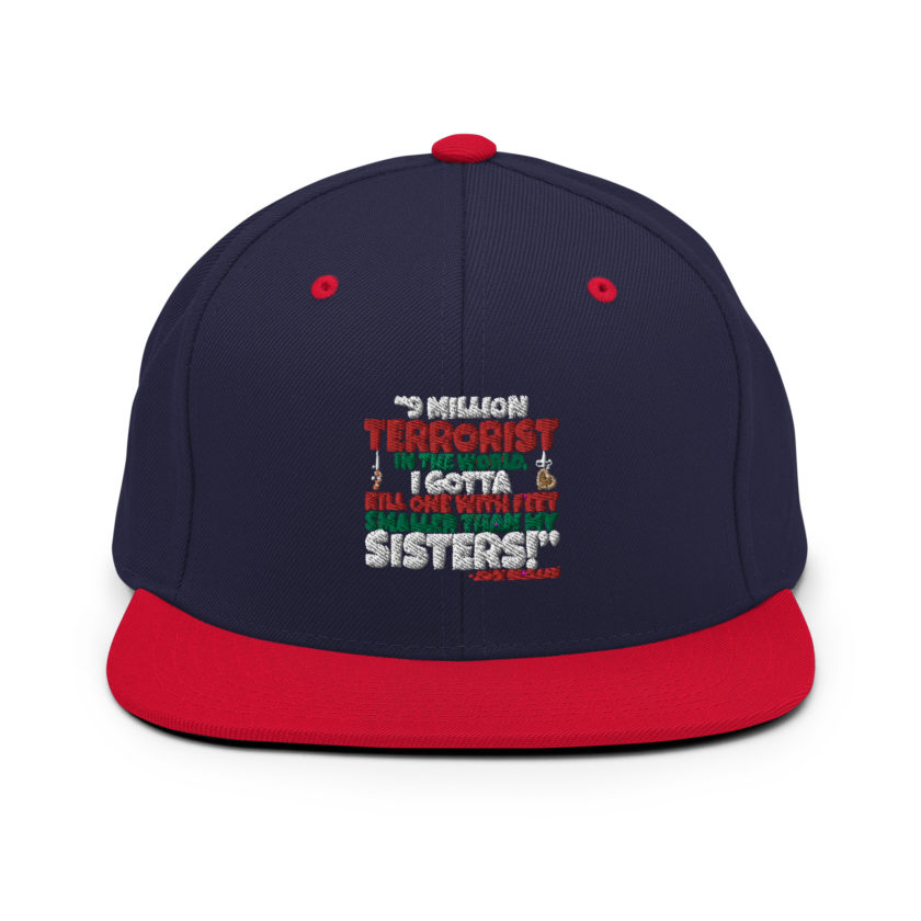 9 million terrorist in the world, I gotta kill one with feet smaller than my sisters! -John McClane, Die Hard Snapback Hat - Image 11
