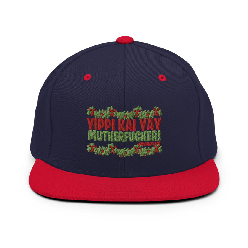 Yippi Kai Yay mutherfucker! -John Mcclane, Die Hard Snapback Hat