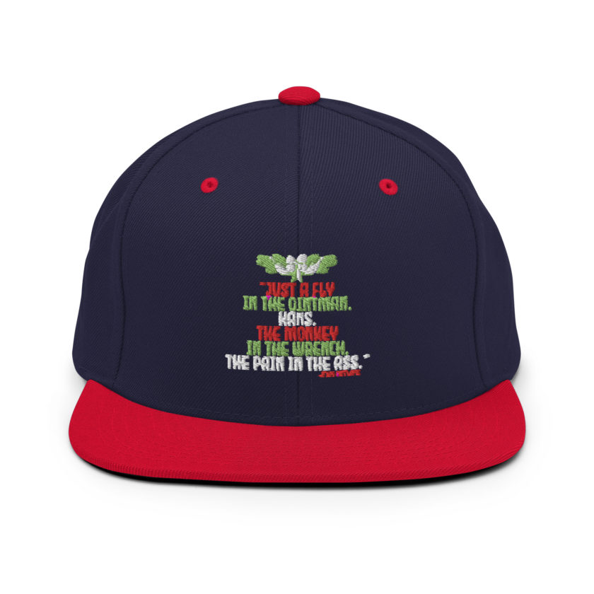 “Just a fly in the ointman, Hans. The monkey in the wrench, a pain in the ass.” -John Mcclane, Die Hard  Snapback Hat - Image 11