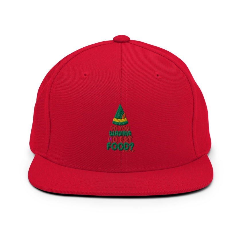 Do you wanna go eat food? -Buddy the Elf, Elf Snapback Hat - Image 13