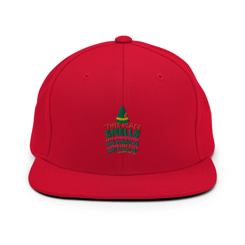 This place smells like mushrooms and everyone looks like they want to hurt me.	Buddy the Elf	elf Snapback Hat - Image 12