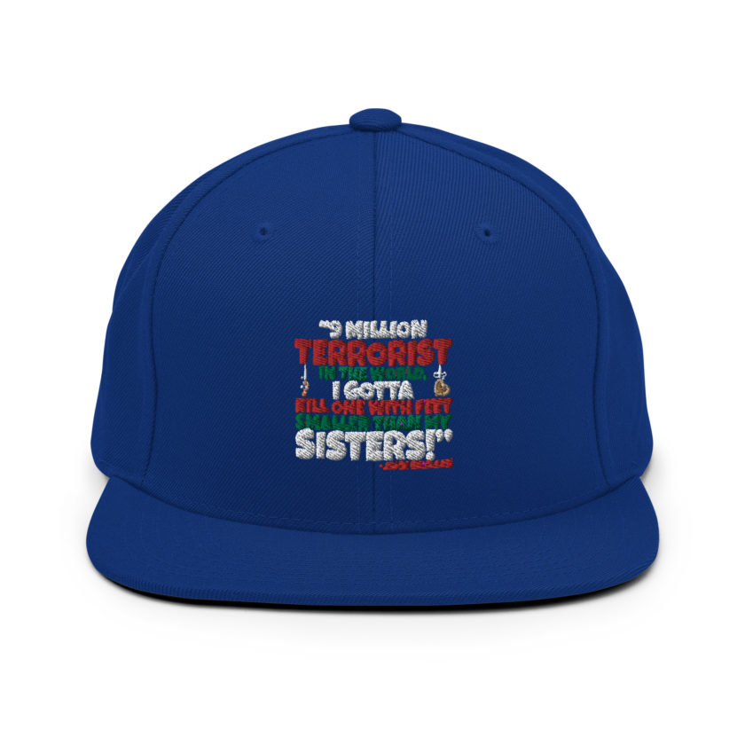 9 million terrorist in the world, I gotta kill one with feet smaller than my sisters! -John McClane, Die Hard Snapback Hat - Image 9